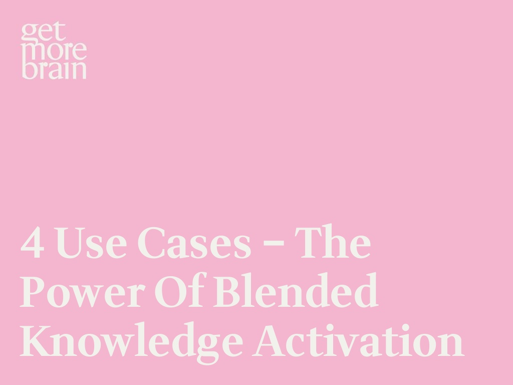 Casos prácticos de Get More Brain -4 - El poder de la activación del conocimiento combinado