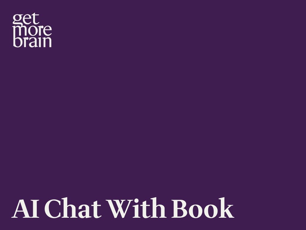 Get More Brain -AI Chat with Book