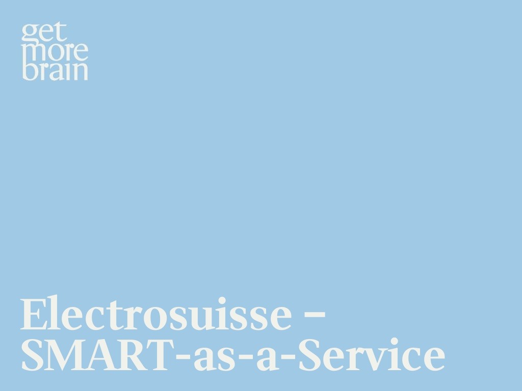 Get More Brain -Electrosuisse – SMART-as-a-Service