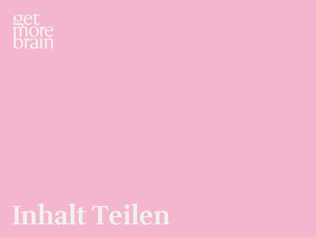 Get More Brain -Inhalt teilen