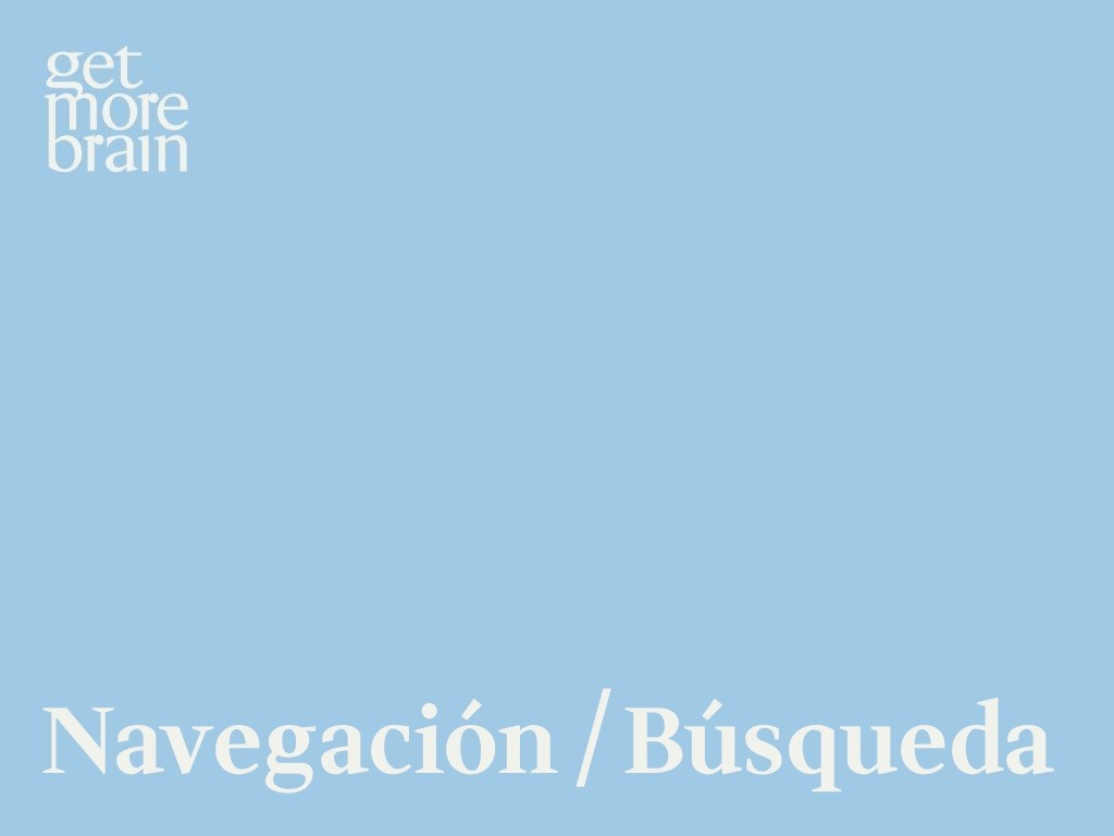 Get More Brain -Navegación / Búsqueda