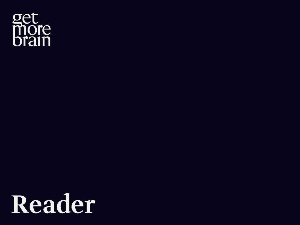 Get More Brain -Reader