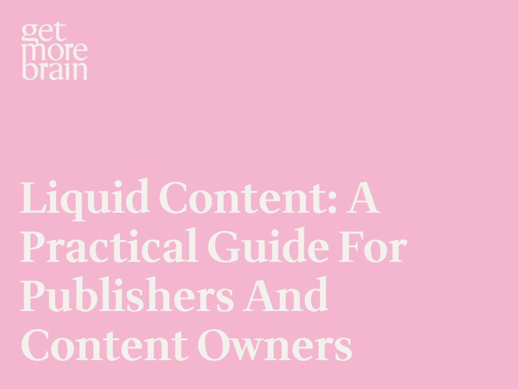 Liquid Content: A Practical Guide for Publishers and Content Owners