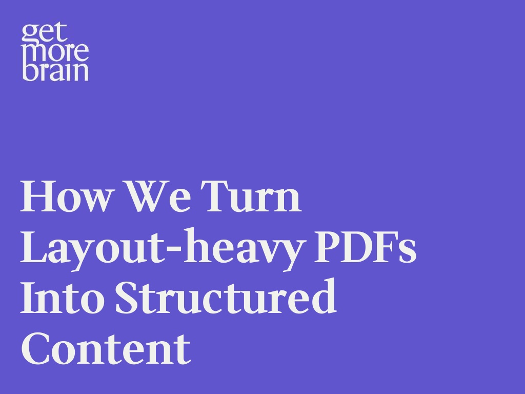 How we turn layout-heavy PDFs into Structured Content