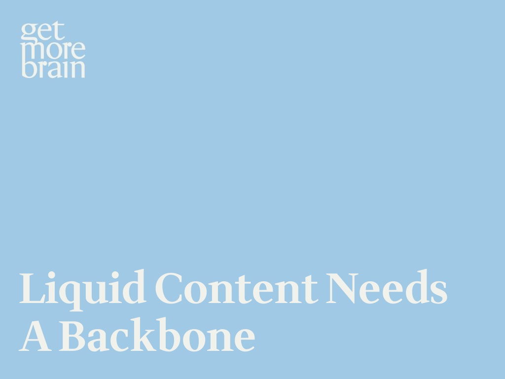 Liquid Content needs a backbone
