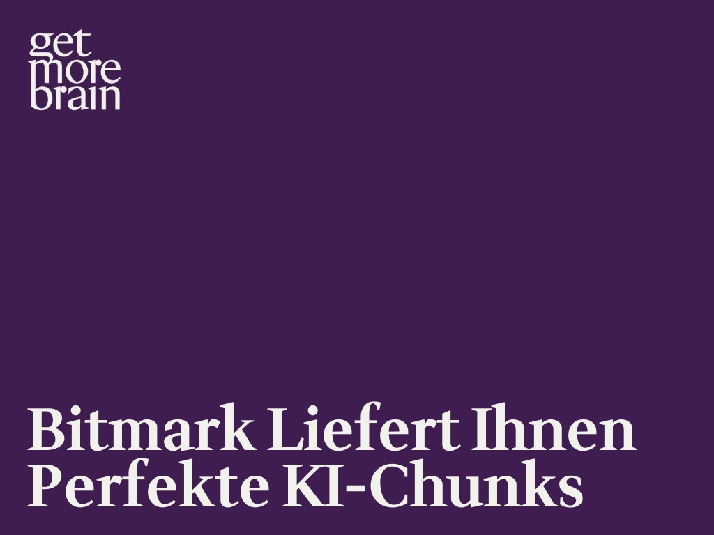 bitmark liefert Ihnen perfekte KI-Chunks